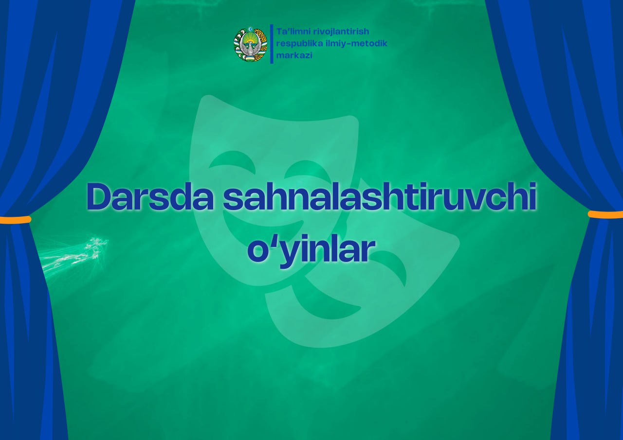 🎭 Darsda sahnalashtiruvchi o‘yinlar